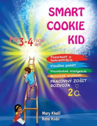 Title: Smart Cookie Kid pre 3-4 ročnï¿½ deti Pracovnï¿½ zosit rozvoja 2A, Author: Mary Khalil
