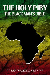Title: The Holy Piby: The Blackman's Bible, Author: Robert Athlyi Rogers