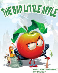 Title: The Bad Little Apple, Author: Krystal Danie Dabney