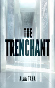 Title: The Trenchant, Author: Alaa Taha