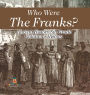 Who Were The Franks? Ancient History 5th Grade Children's History