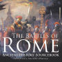 The Battles of Rome - Ancient History Sourcebook Children's Ancient History