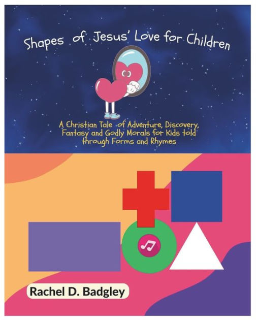 Shapes of Jesus' Love for Children A Christian Tale of Adventure