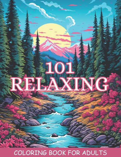 Stress Relief: Adult Coloring Book with Animals, Landscape, Flowers, Patterns, Mushroom and Many More for Relaxation