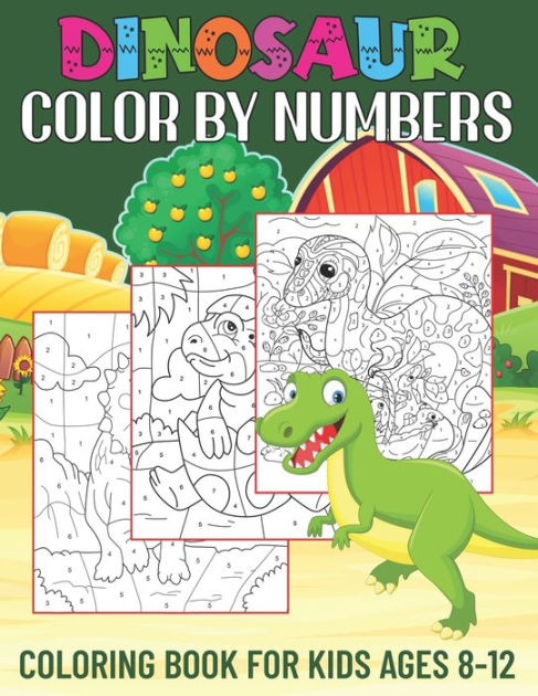 Color By Number For Kids Coloring Activity Book For Kids Ages 8-12