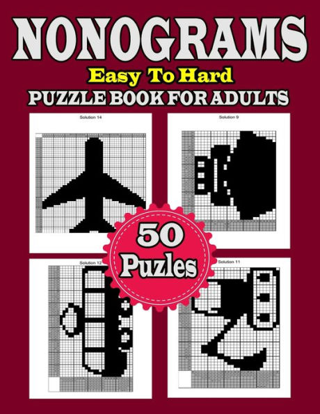 Nonogram Puzzle Book For Adults Easy To Hard 50 Puzzles With Solution