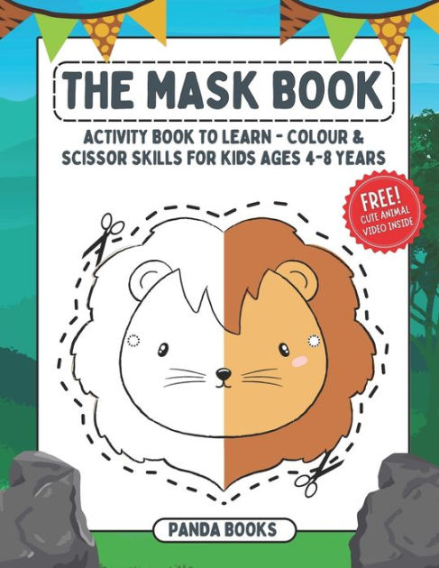 The Mask Book: Activity Book To Learn - Colour & Scissor Skills For Kids  Ages 4-8 Years.|Paperback