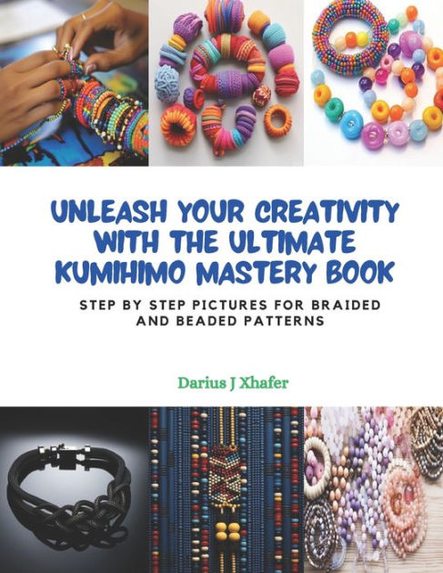 Kumihimo Patterns : Learn The Techniques To Create Beautiful Jewelry:  Kumihimo Instruction Booklet (Paperback)