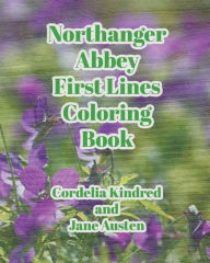 Title: Northanger Abbey First Lines Coloring Book, Author: Jane Austen