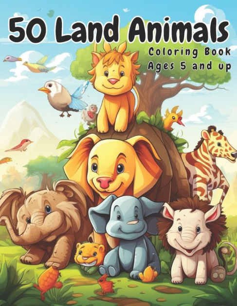 50 Land Animals Coloring Book: Awesome 50 Land Animals Kids Coloring ...