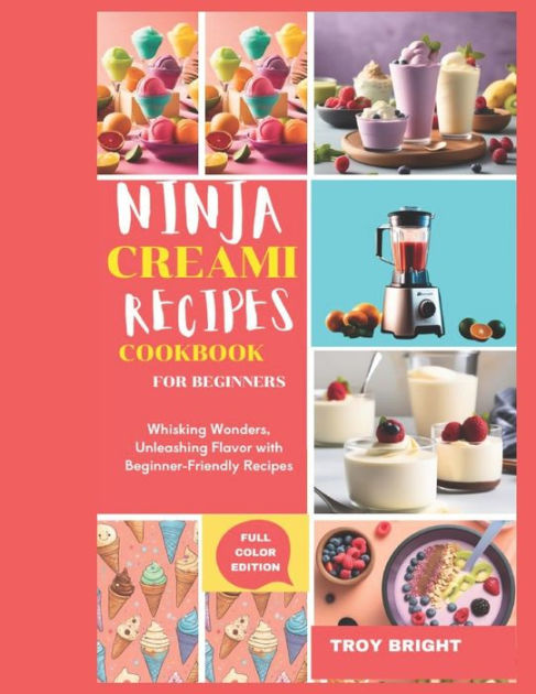 Ninja CREAMi Cookbook for Beginners See more