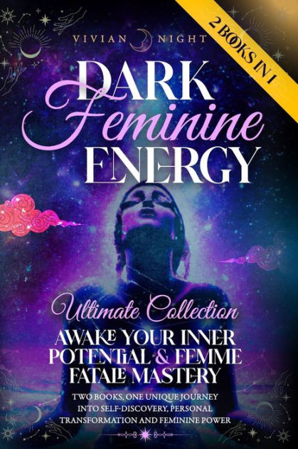 Dark Feminine Energy Ultimate Collection Awake Your Inner Potential