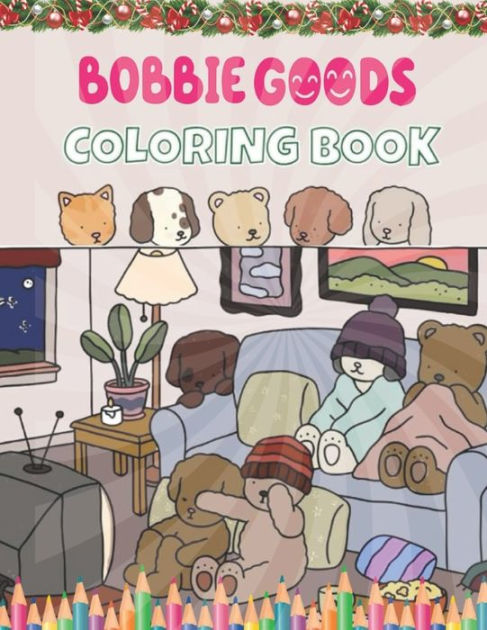 CUTE Bobbie Goods World Coloring Book For Girls Ages 4-8: Unwind