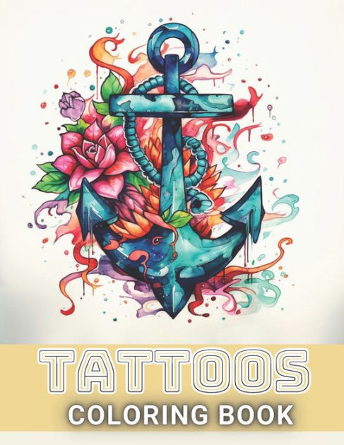 Tattoos Coloring Book for Adults: 100+ Amazing Coloring Pages for All