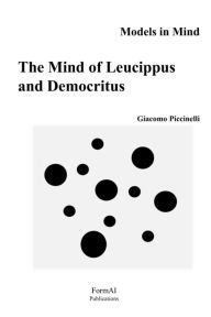 Title: The Mind of Leucippus and Democritus, Author: Giacomo Piccinelli