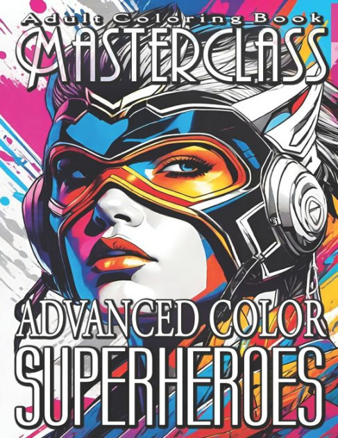Adult Coloring Book Masterclass: Advanced Color Superheroes - Forge
