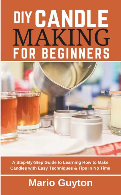 FULL & easy beginners guide to Candle Making 