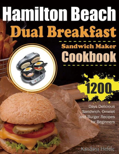 Hamilton Beach Bread Machine Cookbook for Beginners: The Classic