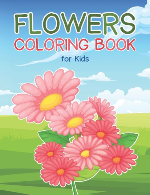 Flowers Color By Number for kids Ages 8-12: Easy Flower illustrator color  by number for kids ages 8-12. Relieving and relaxing coloring pages with  fun (Paperback)