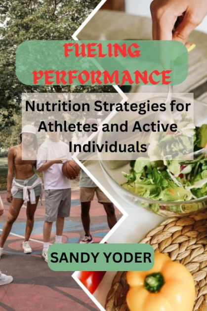 Performance nutrition strategies