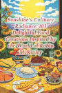 Sunshine's Culinary Radiance: 103 Delightful Food Creations Inspired by the World of Robin McKinley