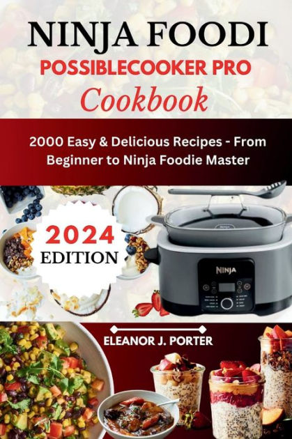 The Complete Ninja Foodi PossibleCooker PRO Cookbook for Beginners
