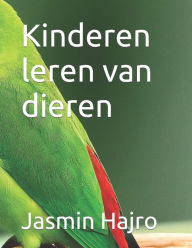 Title: Kinderen leren van dieren, Author: Jasmin Hajro
