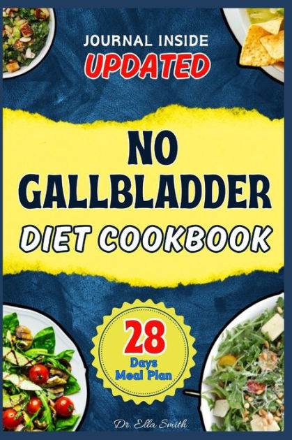 No Gallbladder Diet Cookbook A Low Fat Diet Guide With 100 Healthy Delicious Recipes Food 8640