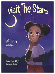 Title: Visit The Stars, Author: Naila Syed