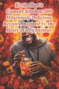 Title: Kevin Hart's Comedy Kitchen: 100 Hilariously Delicious Recipes Inspired by the Heart of a Funnyman, Author: Danish Open Face Sandwich Shop