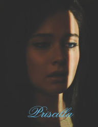 Title: Priscilla: A Screenplay, Author: Michael Stephens