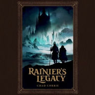 Title: Rainier's Legacy, Author: Chad Corrie