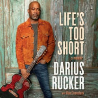 Title: Life's Too Short: A Memoir, Author: Darius Rucker