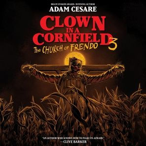 Clown in a Cornfield 3: The Church of Frendo