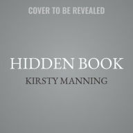 Title: Hidden Book: A Novel, Author: Kirsty Manning