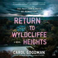 Title: Return to Wyldcliffe Heights: A Novel, Author: Carol  Goodman