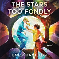 Title: Stars Too Fondly, Author: Emily Hamilton