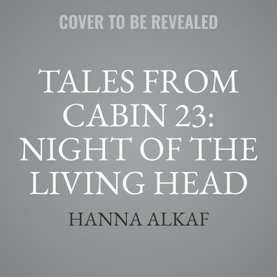 Tales from Cabin 23: Night of the Living Head