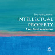 Intellectual Property: A Very Short Introduction (Very Short Introductions) 2nd ed. Edition