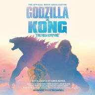 Title: Godzilla x Kong: The New Empire: The Official Movie Novelization, Author: Greg Keyes