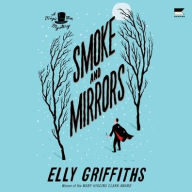 Title: Smoke and Mirrors, Author: Elly Griffiths
