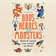 Title: Gods, Heroes & Monsters, Author: Mark Daniels