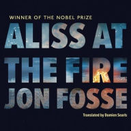 Title: Aliss at the Fire, Author: Jon Fosse