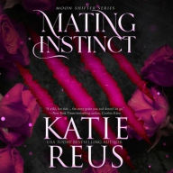 Title: Mating Instinct, Author: Katie Reus