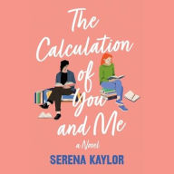 Title: The Calculation of You and Me, Author: Serena Kaylor