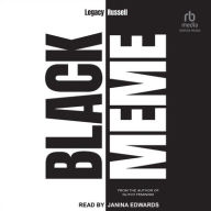 Title: Black Meme: A History of the Images that Make Us, Author: Legacy Russell