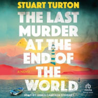 Title: The Last Murder at the End of the World: A Novel, Author: Stuart Turton