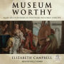 Museum Worthy: Nazi Art Plunder in Postwar Western Europe