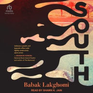 Title: South: A Novel, Author: Babak Lakghomi