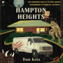 Hampton Heights: One Harrowing Night in the Most Haunted Neighborhood in Milwaukee, Wisconsin